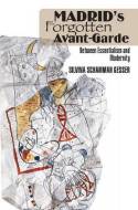 Madrid's forgotten avant-garde. 9781845193843