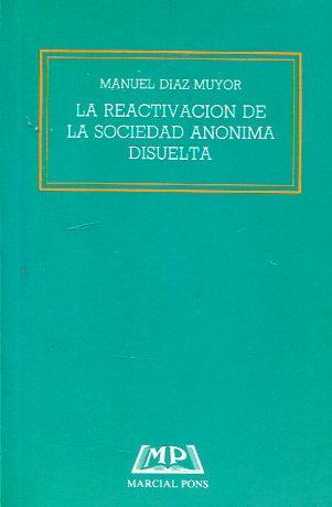 La reactivacion de la sociedad anónima disuelta