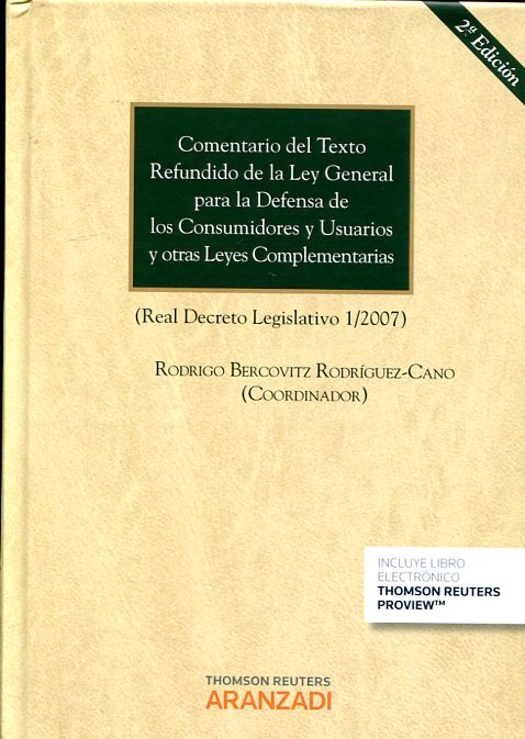 Bercovitz. Comentario del texto refundido de la Ley general para la defensa de los consumidores y usuarios y otras leyes complementarias. Aranzadi, 2015