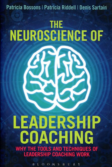 The neuroscience of leadership coaching. 9781472911124