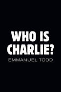 Who is Charlie?. 9781509505777