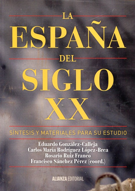 La España del siglo XX. 9788491041085