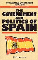 The Goverment and Politics of Spain. 9780333520581