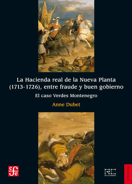 La Hacienda real de la Nueva Planta (1713-1726), entre fraude y buen gobierno. 9788437507255