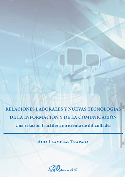 Relaciones laborales y nuevas tecnologías de la información y de la comunicación. 9788490854990