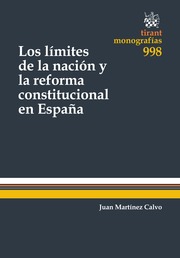 Los límites de la nación y la reforma constitucional en España. 9788490864159