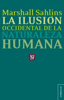 La ilusión occidental de la naturaleza humana. 9786071607300