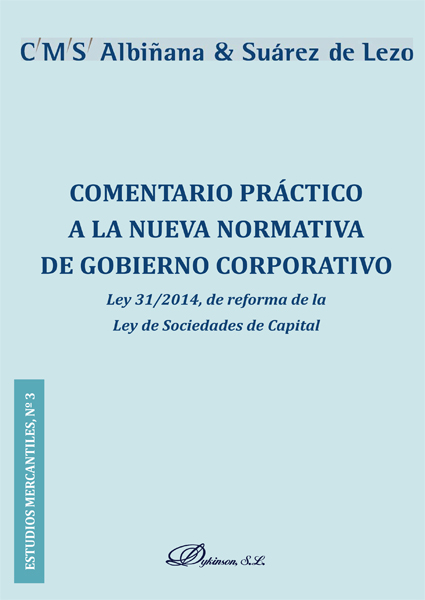 Comentario práctico a la nueva normativa de gobierno corporativo. 9788490854297