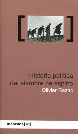 Historia política del alambre de espino. 9788415373223