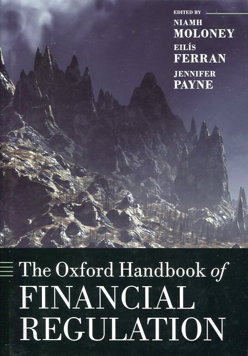 The Oxford handbook of financial regulation. 9780199687206