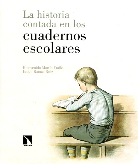 La Historia contada en los cuadernos escolares. 9788490970591