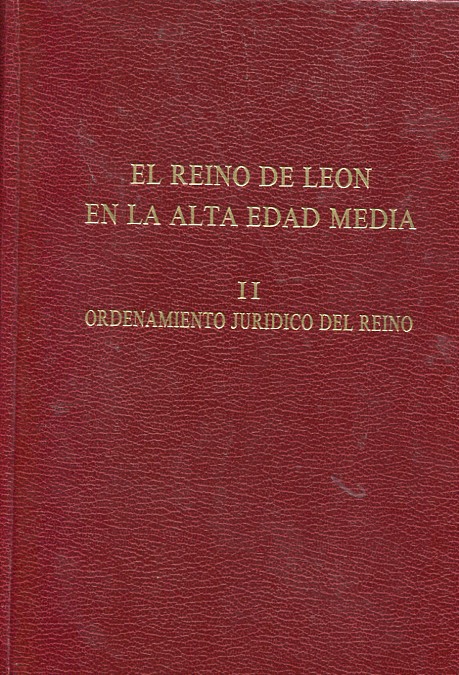 El Reino de León en la Alta Edad Media, II: Ordenamiento jurídico del Reino