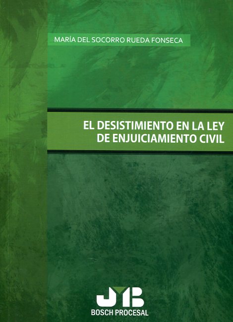 El desistimiento en la Ley de Enjuiciamiento Civil. 9788494433221