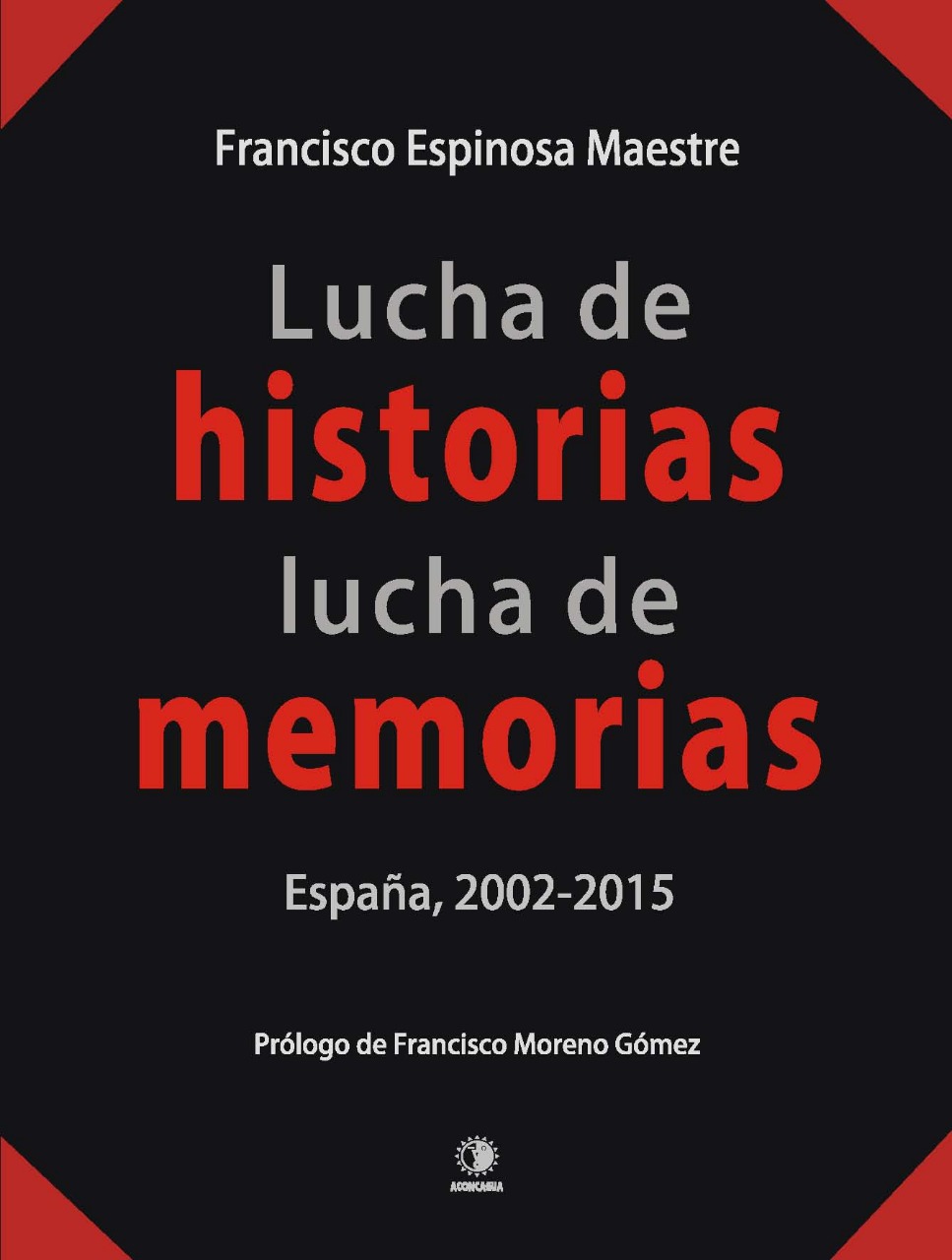 Lucha de historias, lucha de memorias. 9788494323720