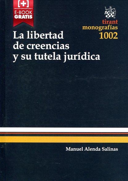 La libertad de creencias y su tutela jurídica. 9788490869383