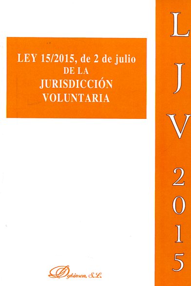 Ley 15/2015, de 2 de julio de la Jurisdicción Voluntaria. 9788490854761
