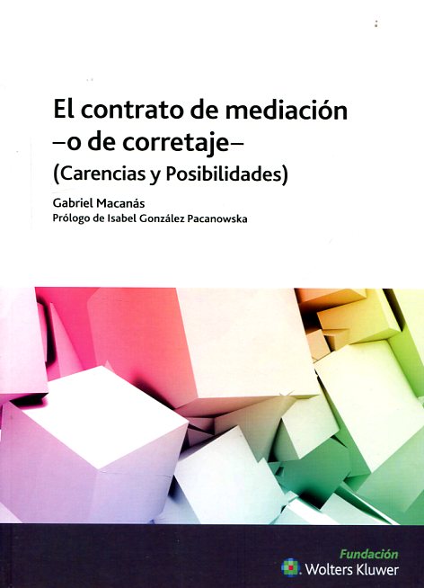 El contrato de mediación-o de corretaje-. 9788493848866