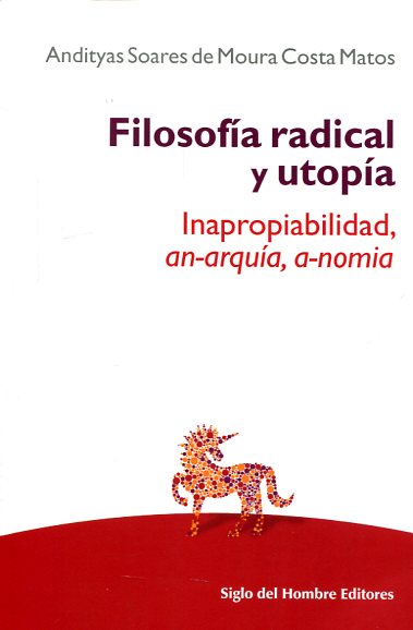 Filosofía radical y utopía. 9789586653428
