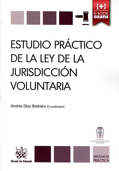 Estudio práctico de la Ley de la jurisdicción voluntaria. 9788491191582