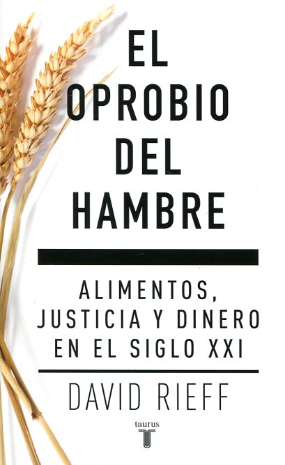 El oprobio del hambre. 9788430617579