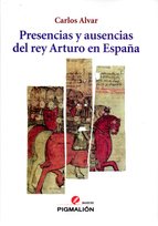 Presencias y ausencias del rey Arturo en España. 9788416447329