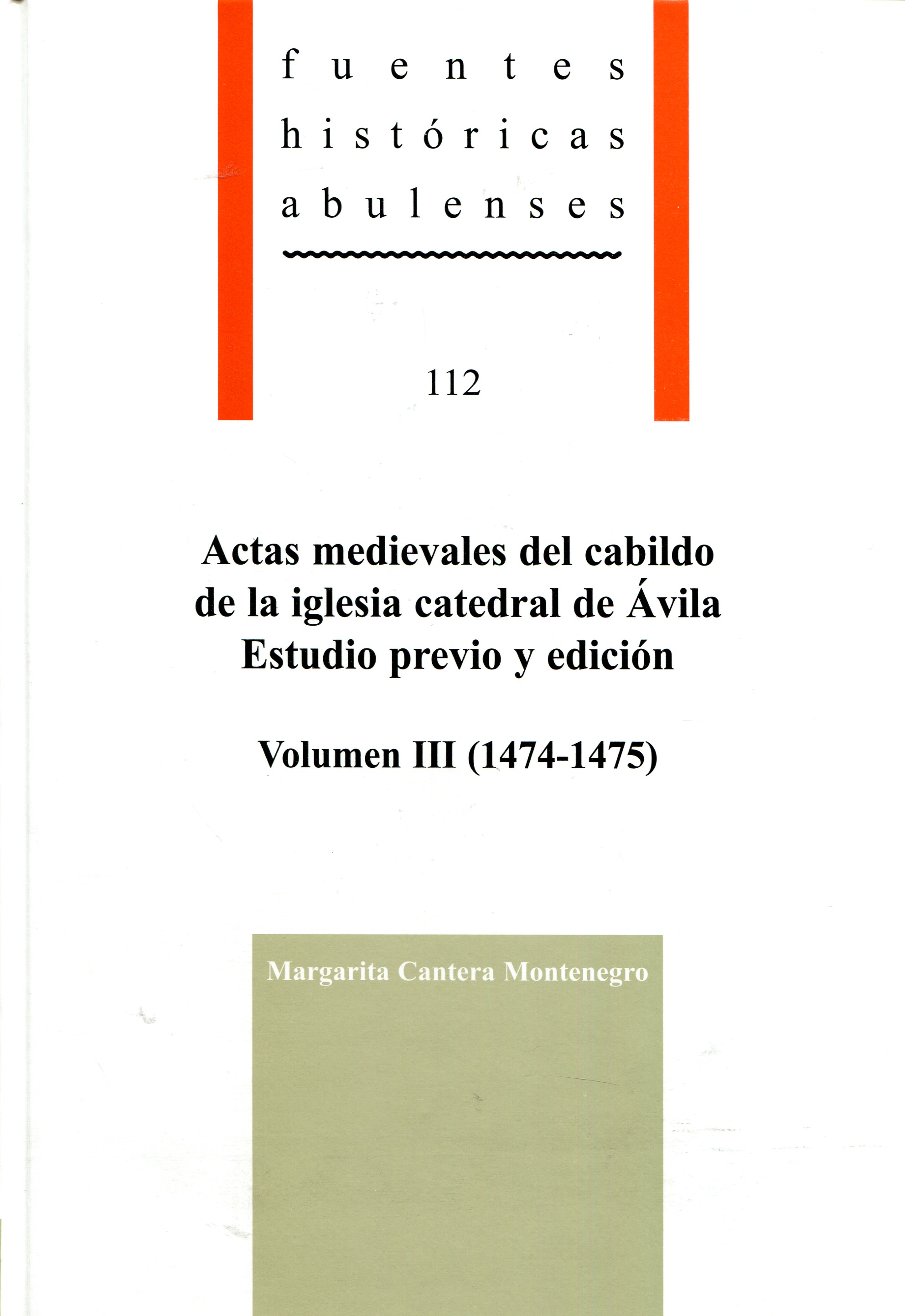 Actas medievales del Cabildo de la iglesia catedral de Ávila: estudio previo y edición. 9788415038634