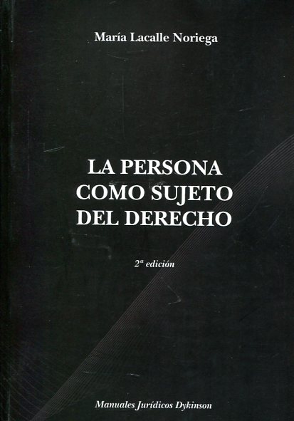 La persona como sujeto del Derecho. 9788490856482