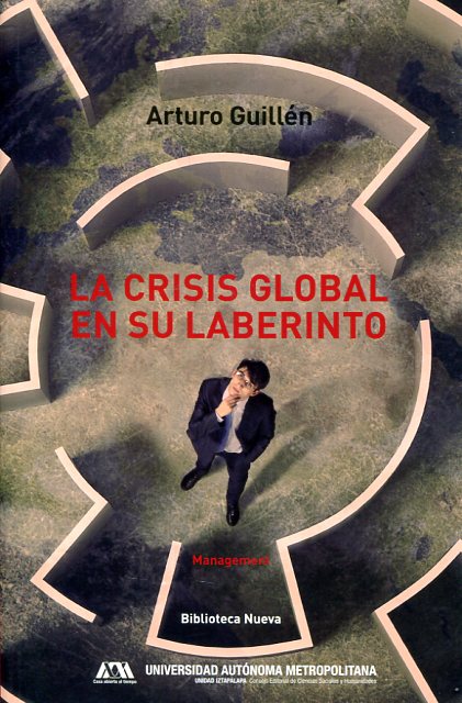 La crisis global en su laberinto. 9788416345809