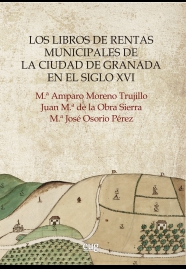 Los libros de rentas municipales de la ciudad de Granada en el siglo XVI. 9788433858214