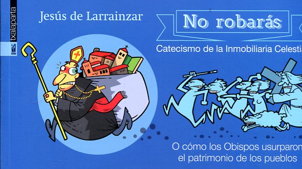 No robarás. Catecismo de la inmobiliaria celestial. 9788416350322