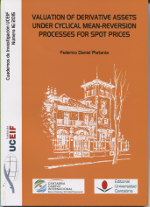 Valuation of derivative assets under cyclical mean-reversion processes for spot prices. 9788486116965