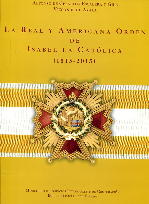 La Real y Americana Orden de Isabel La Católica (1815-2015)