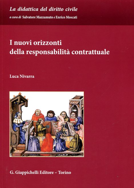 La nuovi orizzonti della responsabilità contrattuale