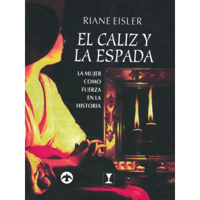 El cáliz y la espada. 9789688605257