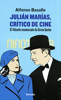 Julián Marías, crítico de cine. 9788416247561