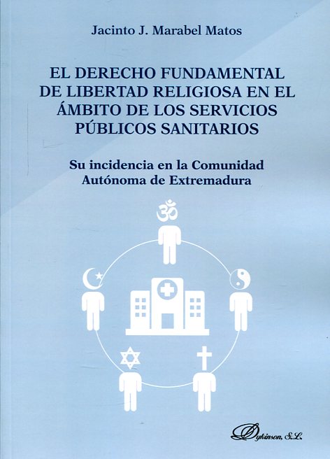 El Derecho Fundamental de libertad religiosa en el ámbito de los servicios público sanitarios