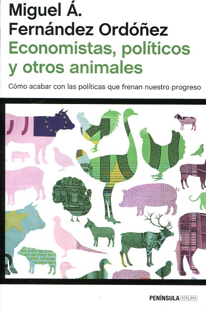 Economistas, políticos y otros animales. 9788499424743