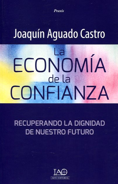 La economía de la confianza. 9788494373527