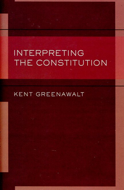 Interpreting the Constitution. 9780199756155
