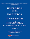 Historia de la política exterior española en los siglos XX y XXI. 9788416477203