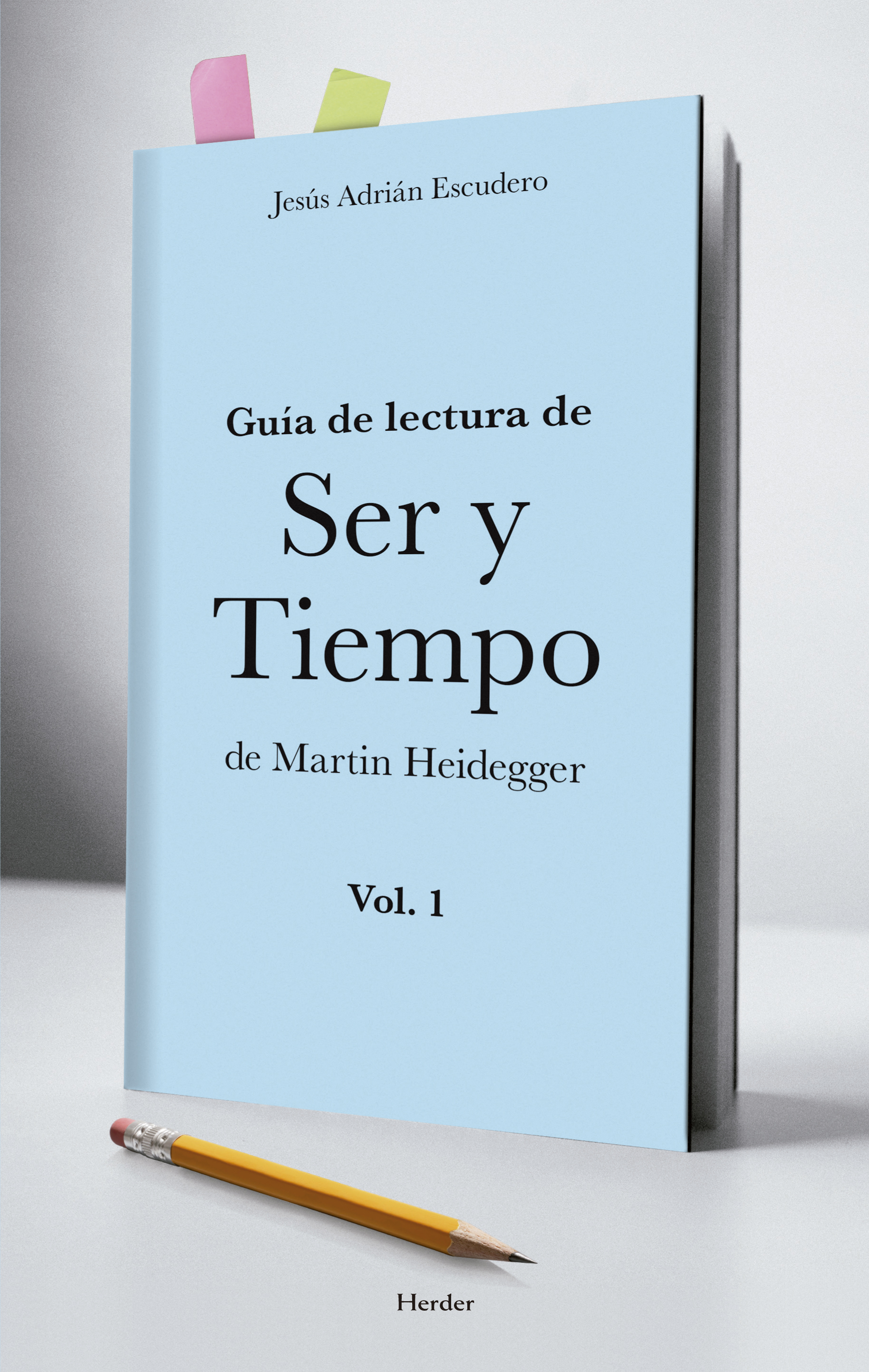 Guía de lectura de Ser y Tiempo de Martin Heidegger. 9788425434402