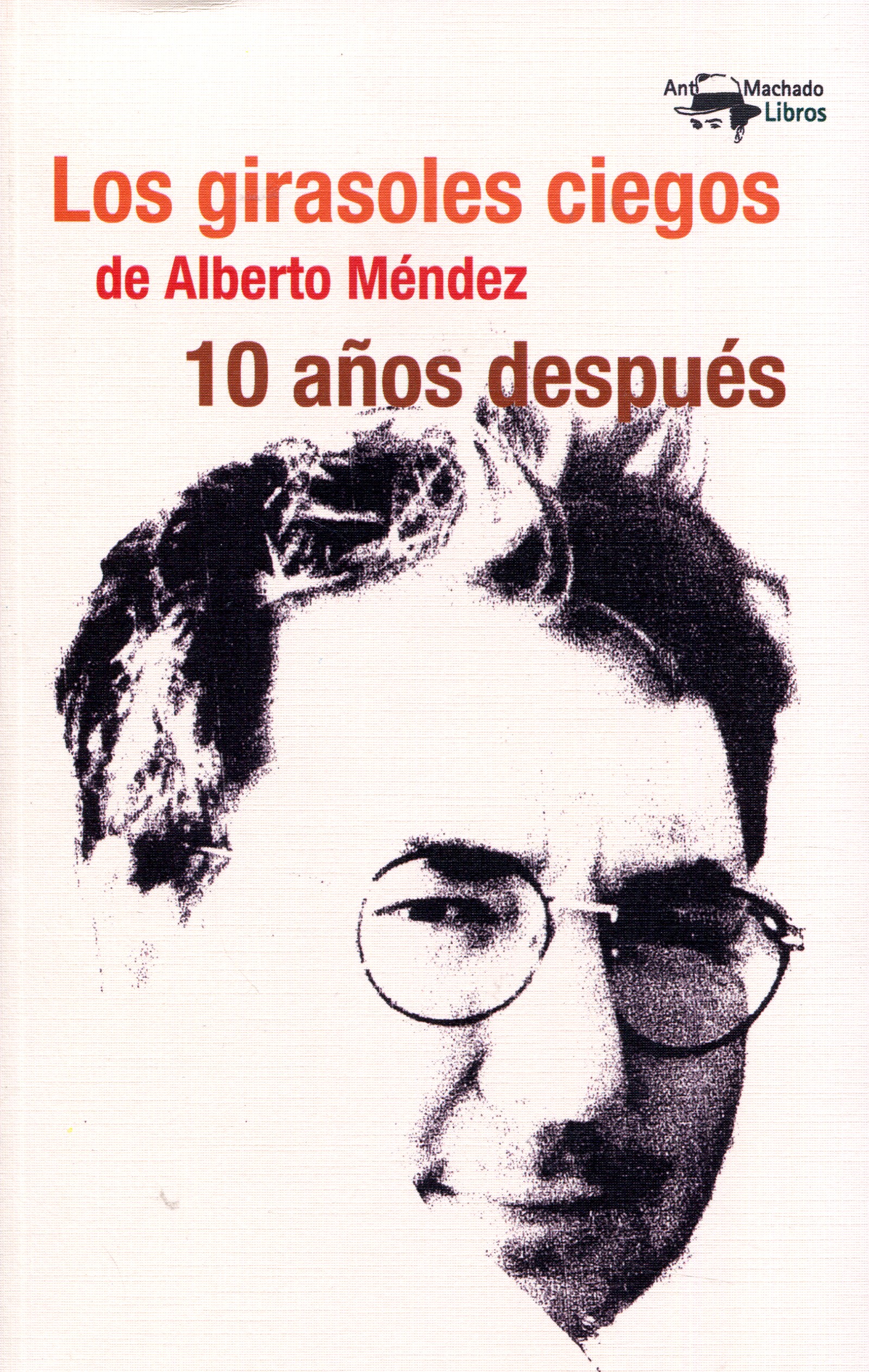 Los girasoles ciegos de Alberto Méndez, diez años después