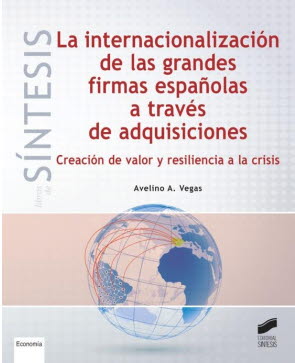 La internacionalización de las grandes firmas españolas a través de adquisiciones (1996-2007). 9788490772171