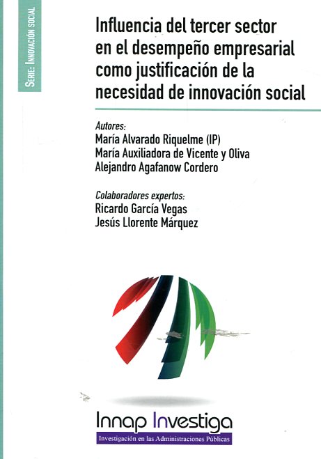 Influencia del tercer sector en el desempeño empresarial como justificación de la necesidad de innovación social. 9788473515290