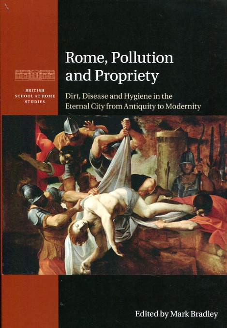 Rome, pollution and propriety. 9781316626597