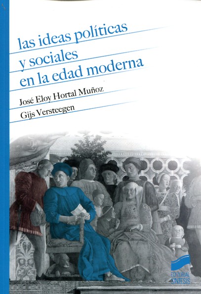 Las ideas políticas y sociales en le Edad Moderna. 9788490774083