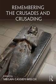 Remembering the Crusades and Crusading