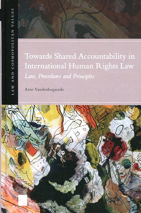 Towards shared accountability in international Human Rights Law. 9781780683867