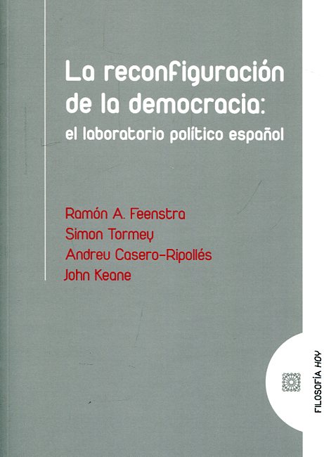 La reconfiguración de la democracia. 9788490454411