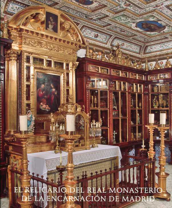 El relicario del Real Monasterio de la Encarnación de Madrid